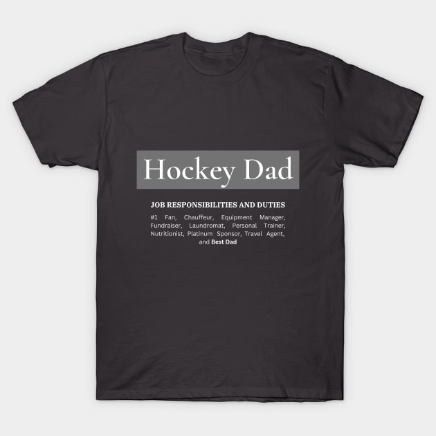 Hockey Dad Responsibilities (Dark) T-Shirt by Hockey Coach John